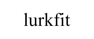 LURKFIT