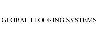 GLOBAL FLOORING SYSTEMS