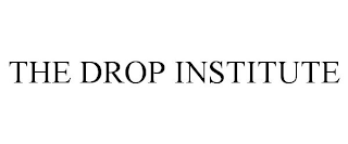 THE DROP INSTITUTE