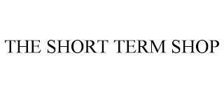 THE SHORT TERM SHOP