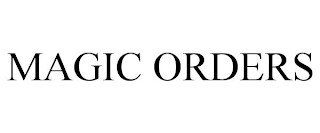 MAGIC ORDERS