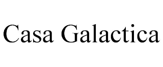 CASA GALACTICA