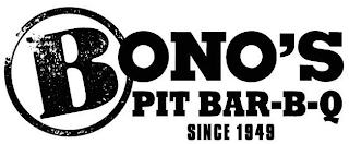 BONO'S PIT BAR-B-Q SINCE 1949