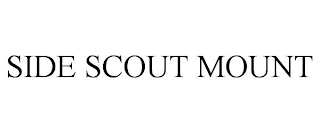 SIDE SCOUT MOUNT