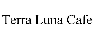 TERRA LUNA CAFE