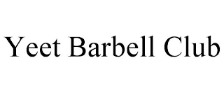 YEET BARBELL CLUB