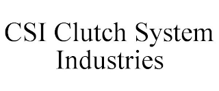 CSI CLUTCH SYSTEM INDUSTRIES