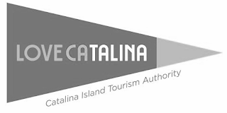 LOVE CATALINA CATALINA ISLAND TOURISM AUTHORITY