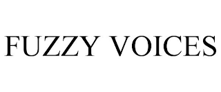 FUZZY VOICES