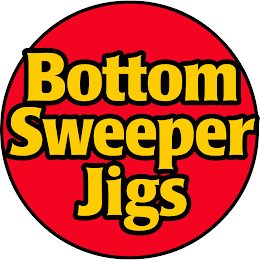 BOTTOM SWEEPER JIGS