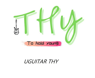 THY TO HOLD YOUNG UGUITAR THY