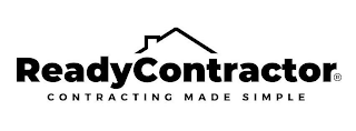 READY CONTRACTOR CONTRACTING MADE SIMPLE