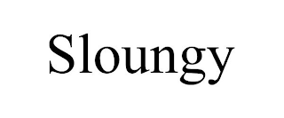 SLOUNGY