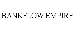 BANKFLOW EMPIRE