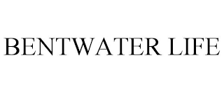 BENTWATER LIFE