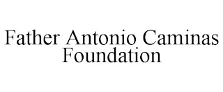 FATHER ANTONIO CAMINAS FOUNDATION