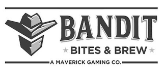 BANDIT BITES & BREW A MAVERICK GAMING CO.