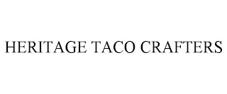 HERITAGE TACO CRAFTERS