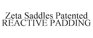 ZETA SADDLES PATENTED REACTIVE PADDING