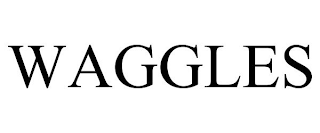 WAGGLES