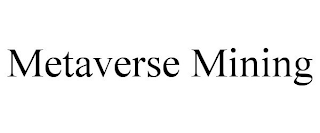 METAVERSE MINING