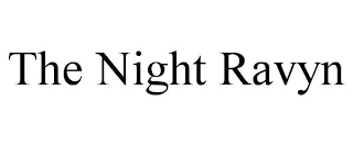 THE NIGHT RAVYN