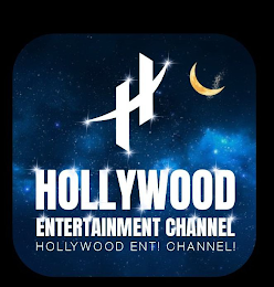 H HOLLYWOOD ENTERTAINMENT CHANNEL HOLLYWOOD ENT! CHANNEL!