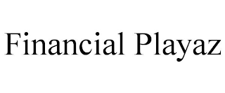 FINANCIAL PLAYAZ