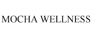 MOCHA WELLNESS