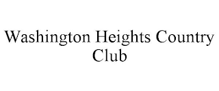 WASHINGTON HEIGHTS COUNTRY CLUB