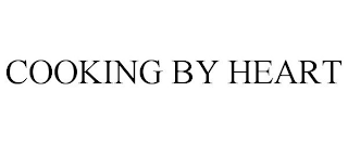 COOKING BY HEART