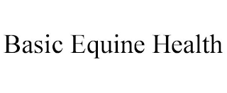 BASIC EQUINE HEALTH