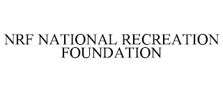 NRF NATIONAL RECREATION FOUNDATION