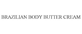 BRAZILIAN BODY BUTTER CREAM