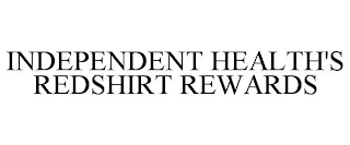 INDEPENDENT HEALTH'S REDSHIRT REWARDS