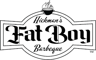 HICKMAN'S FAT BOY BARBEQUE