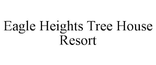 EAGLE HEIGHTS TREE HOUSE RESORT