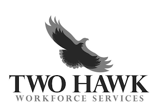 TWO HAWK WORKFORCE SERVICES