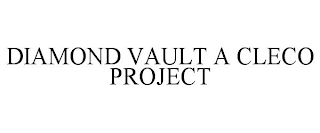 DIAMOND VAULT A CLECO PROJECT