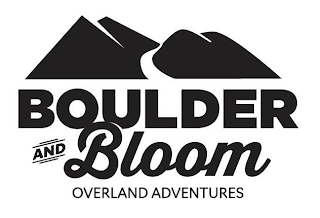 BOULDER AND BLOOM OVERLAND ADVENTURES