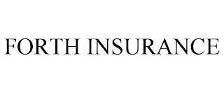 FORTH INSURANCE