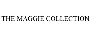 THE MAGGIE COLLECTION