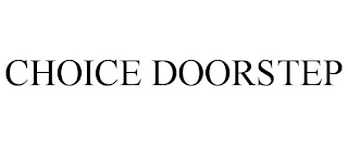 CHOICE DOORSTEP