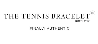 THE TENNIS BRACELET CE BORN 1987 FINALLY AUTHENTIC