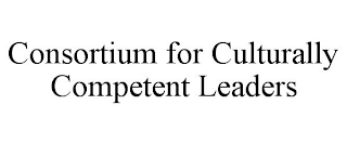 CONSORTIUM FOR CULTURALLY COMPETENT LEADERS