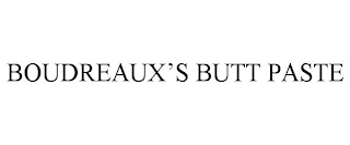 BOUDREAUX'S BUTT PASTE