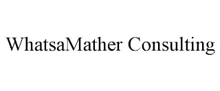 WHATSAMATHER CONSULTING