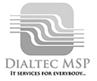 DIALTEC MSP IT SERVICES FOR EVERYBODY...