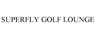 SUPERFLY GOLF LOUNGE