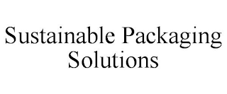 SUSTAINABLE PACKAGING SOLUTIONS